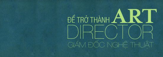 Giám đốc nghệ thuật – Art Director