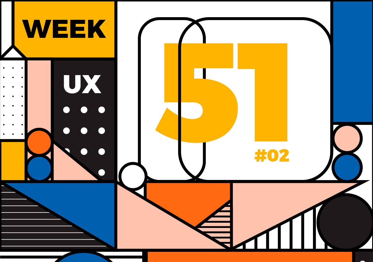 Week 51 (Phần 2): Liệu UX có phải là chìa khóa dẫn đến cánh cổng thành công?