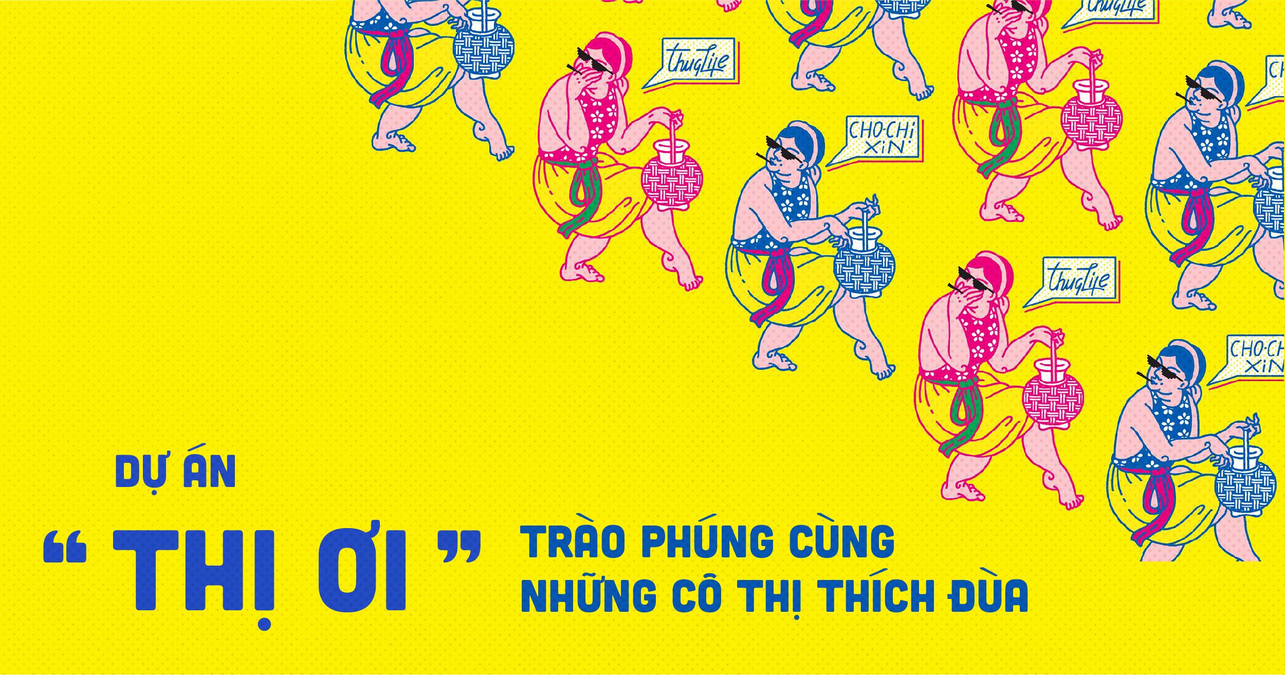 Dự án "THỊ ƠI": Trào phúng cùng những cô Thị thích đùa
