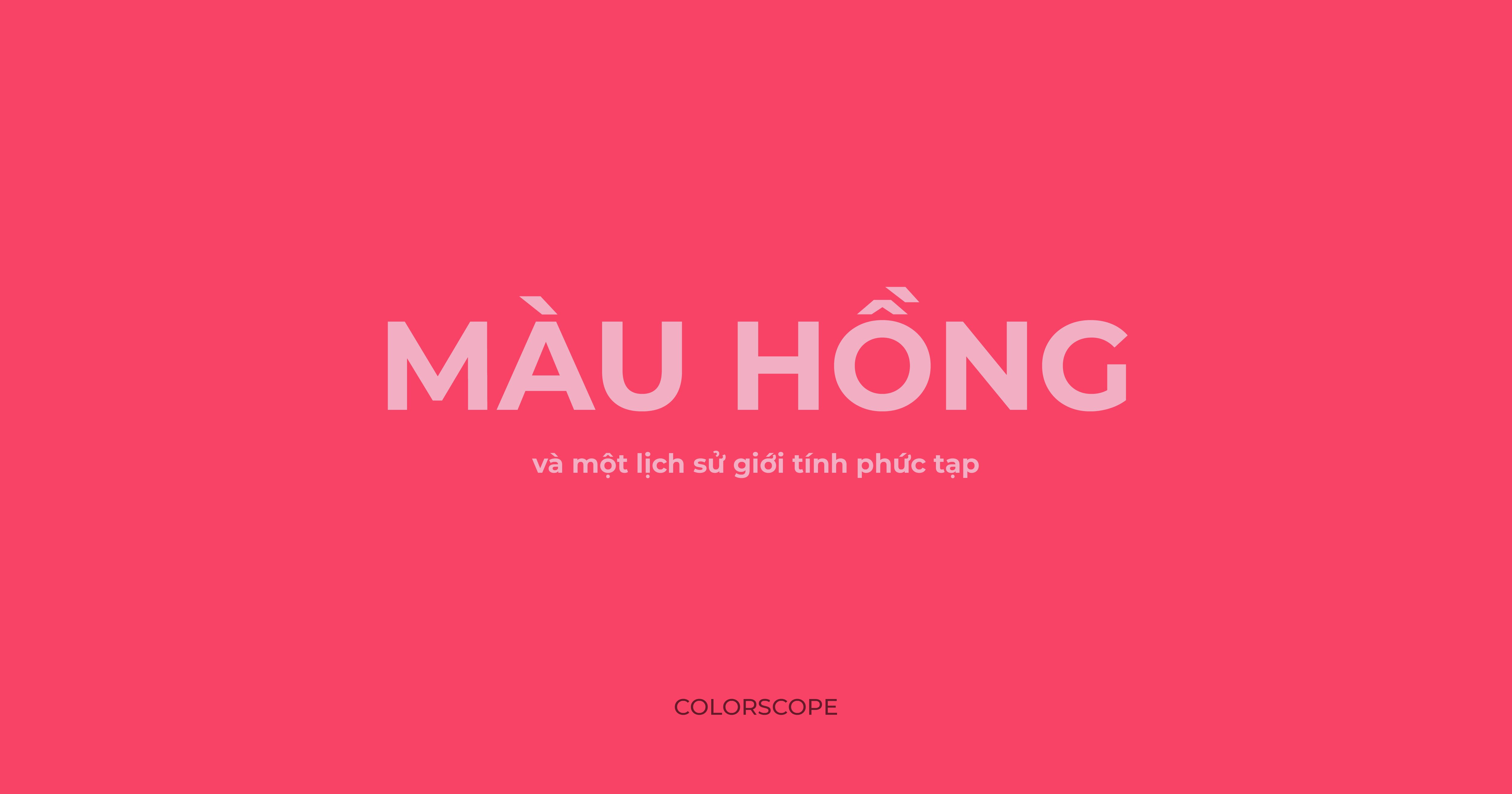 Lịch sử "giới tính" phức tạp của màu hồng