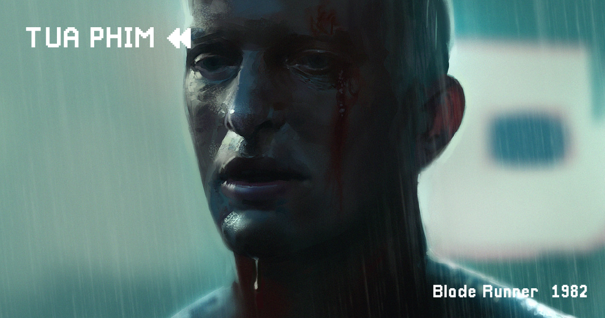 Blade Runner (1982): Kẻ vĩ đại bị lãng quên (phần 2)