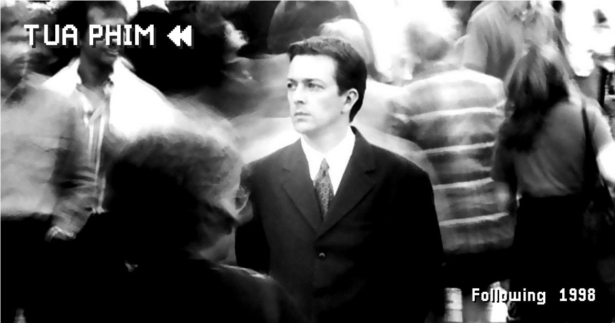 Following (1998) - bộ phim đầu tay ấn tượng của Christopher Nolan