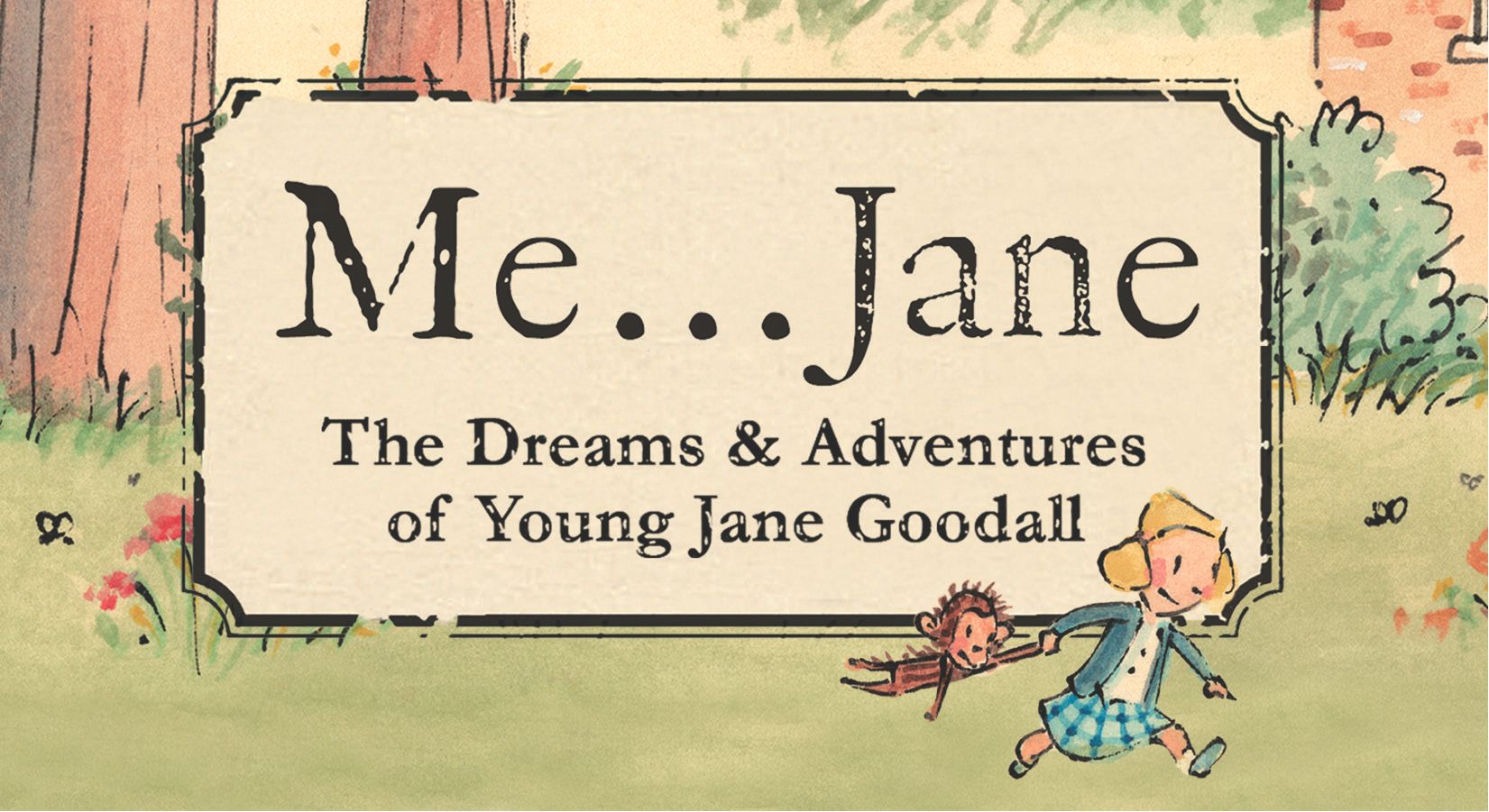 'Me...Jane': Từ giấc mơ thuở nhỏ đến sứ mệnh cao cả của Jane Goodall qua tranh minh họa dễ mến
