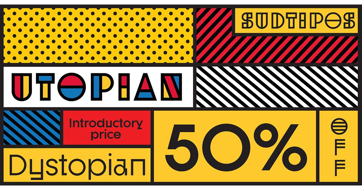 Utopian/Dystopian - Font chữ hoà trộn giữa phong cách Bauhaus, DeStijl và Art Deco