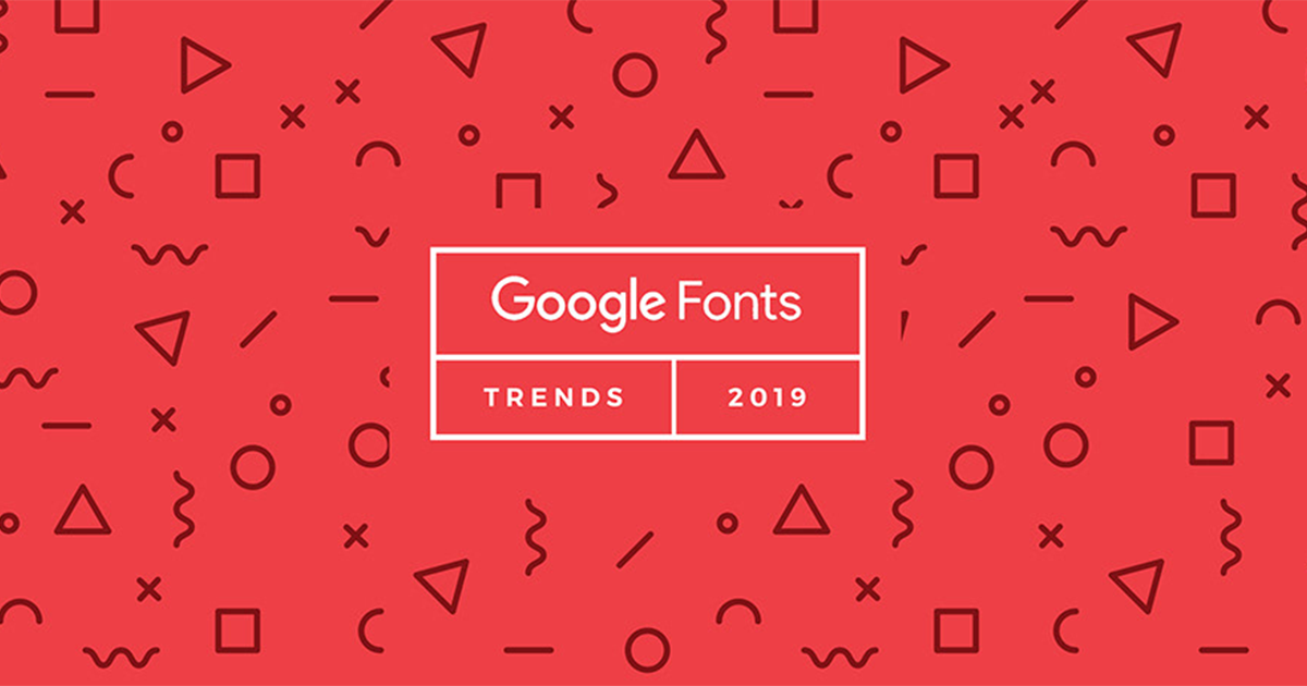 5 nguyên tắc sử dụng Google Font sẽ lên ngôi năm 2019
