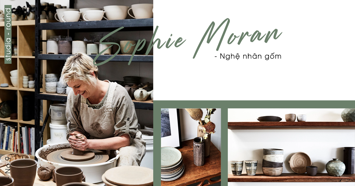 [Sudio-round] Kỳ 9 | Tìm đến an nhiên qua bộ sưu tập gốm mộc mạc của nghệ nhân Sophie Moran