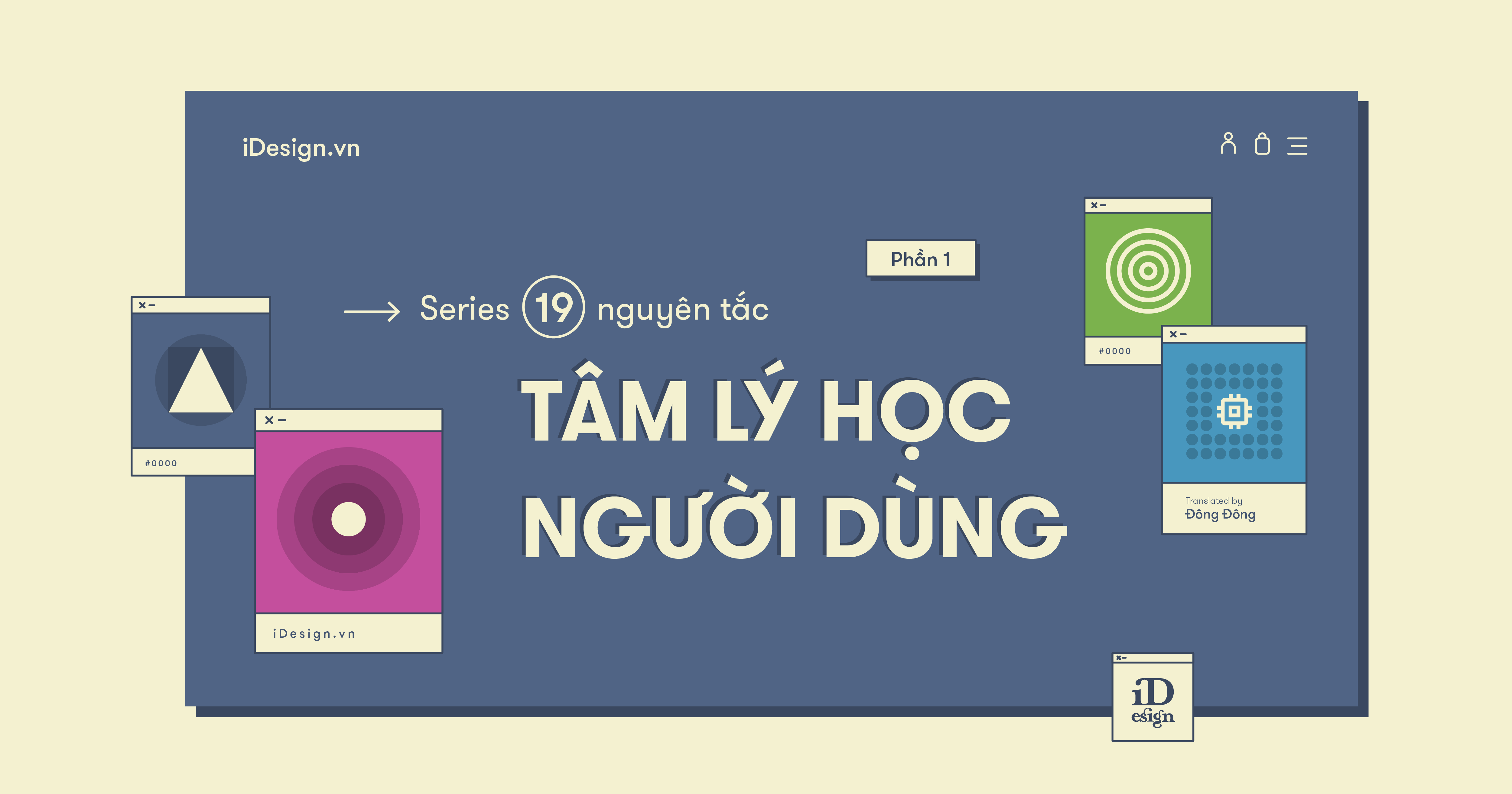 Series 19 nguyên tắc Tâm lý học người dùng (Phần 1)