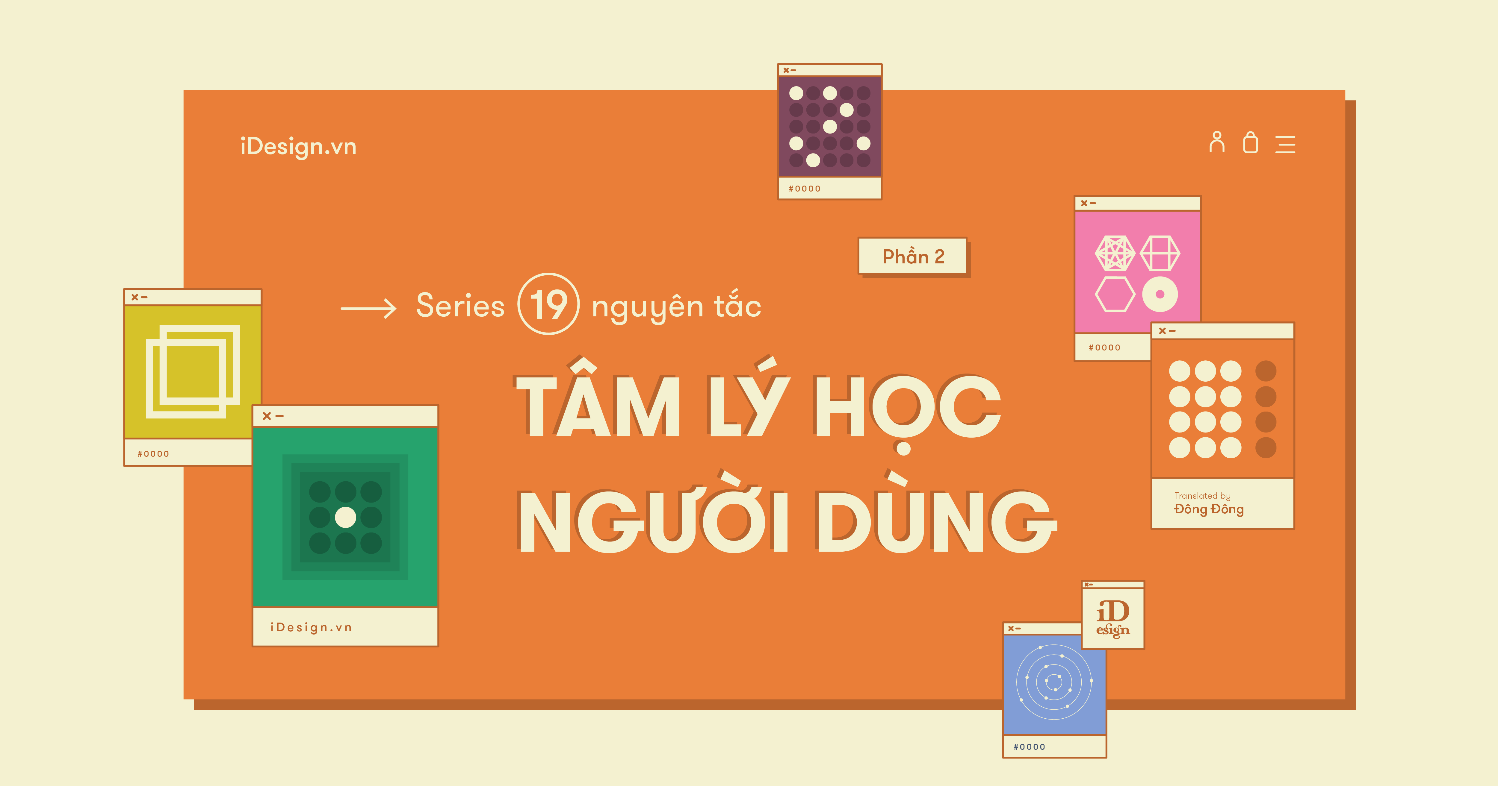 Series 19 nguyên tắc Tâm lý học người dùng (Phần 2)
