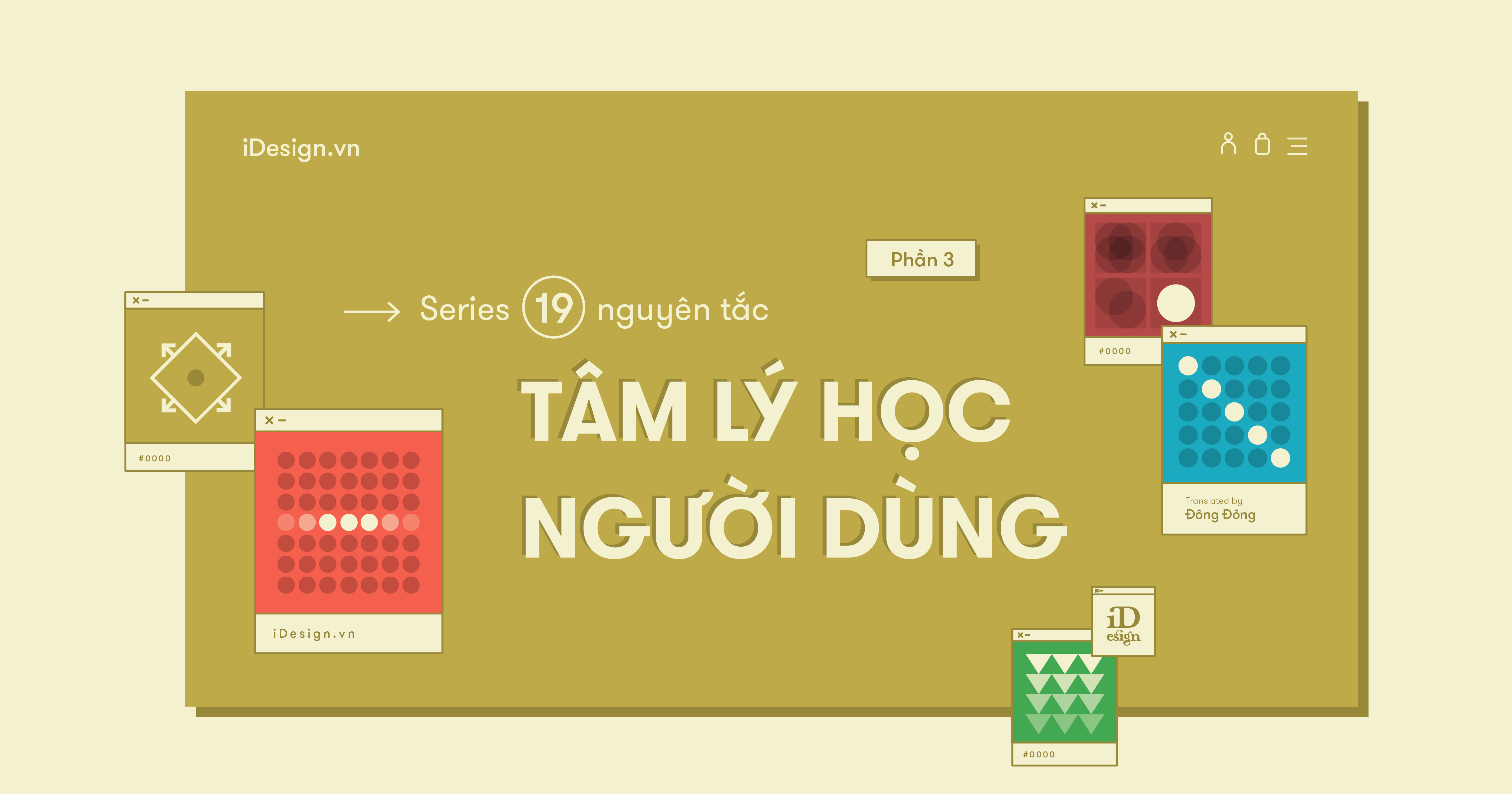 Series 19 nguyên tắc Tâm lý học người dùng (Phần 3)