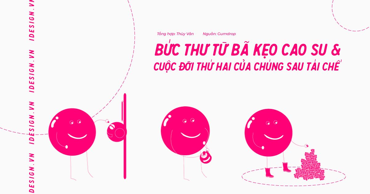 Bức thư từ bã kẹo cao su và cuộc đời thứ hai của chúng sau tái chế