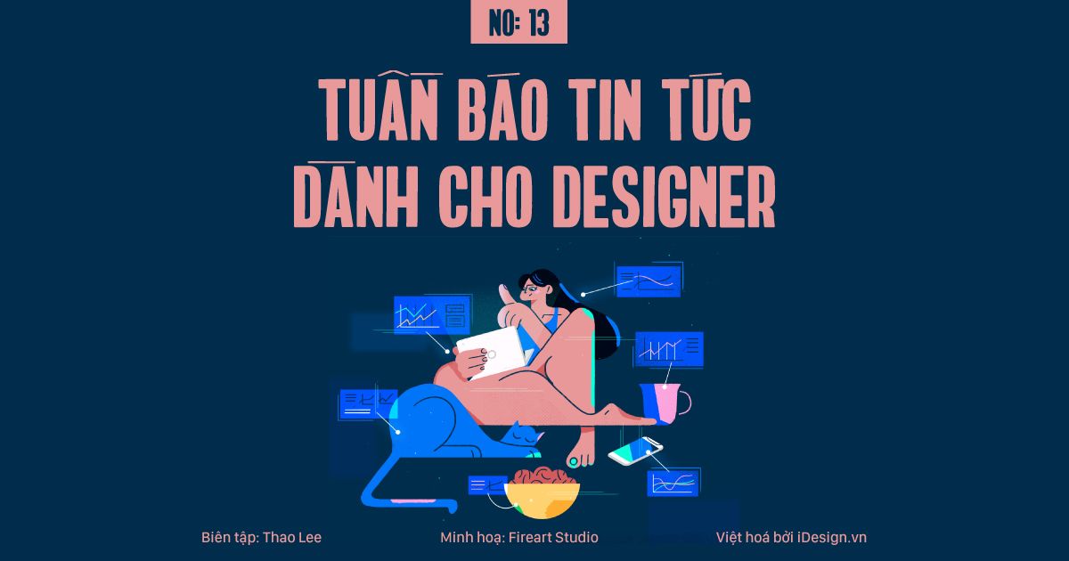 Tuần báo tin tức dành cho designer | Tuần 13