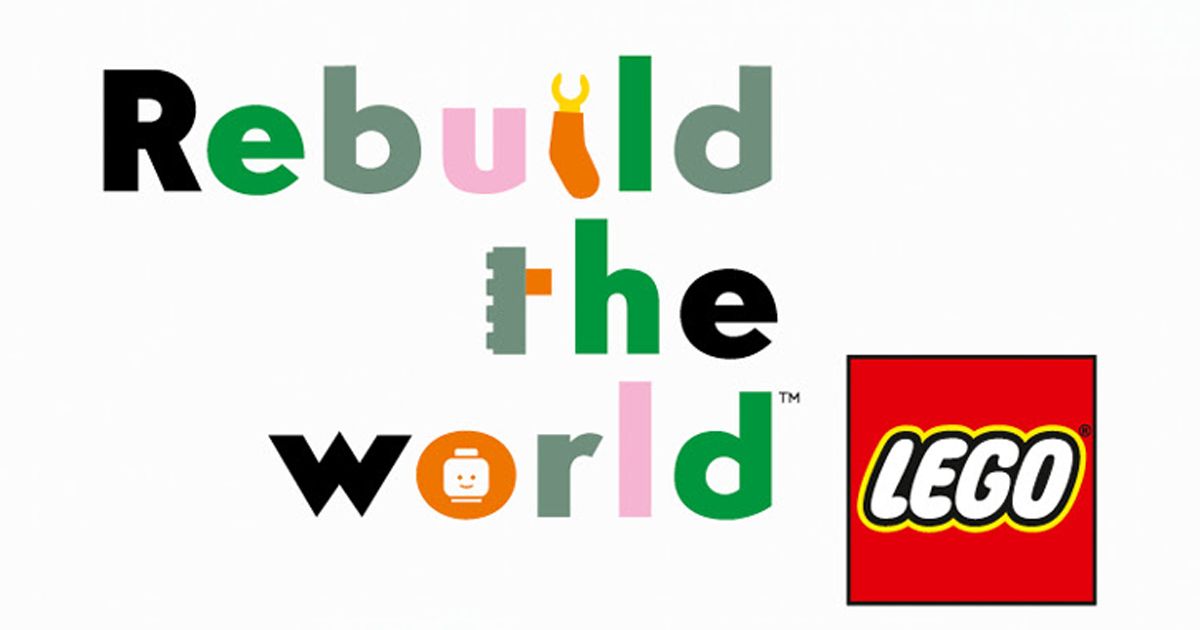 Lego ra mắt chiến dịch với câu khẩu hiệu đầy cảm hứng "Rebuild the World"