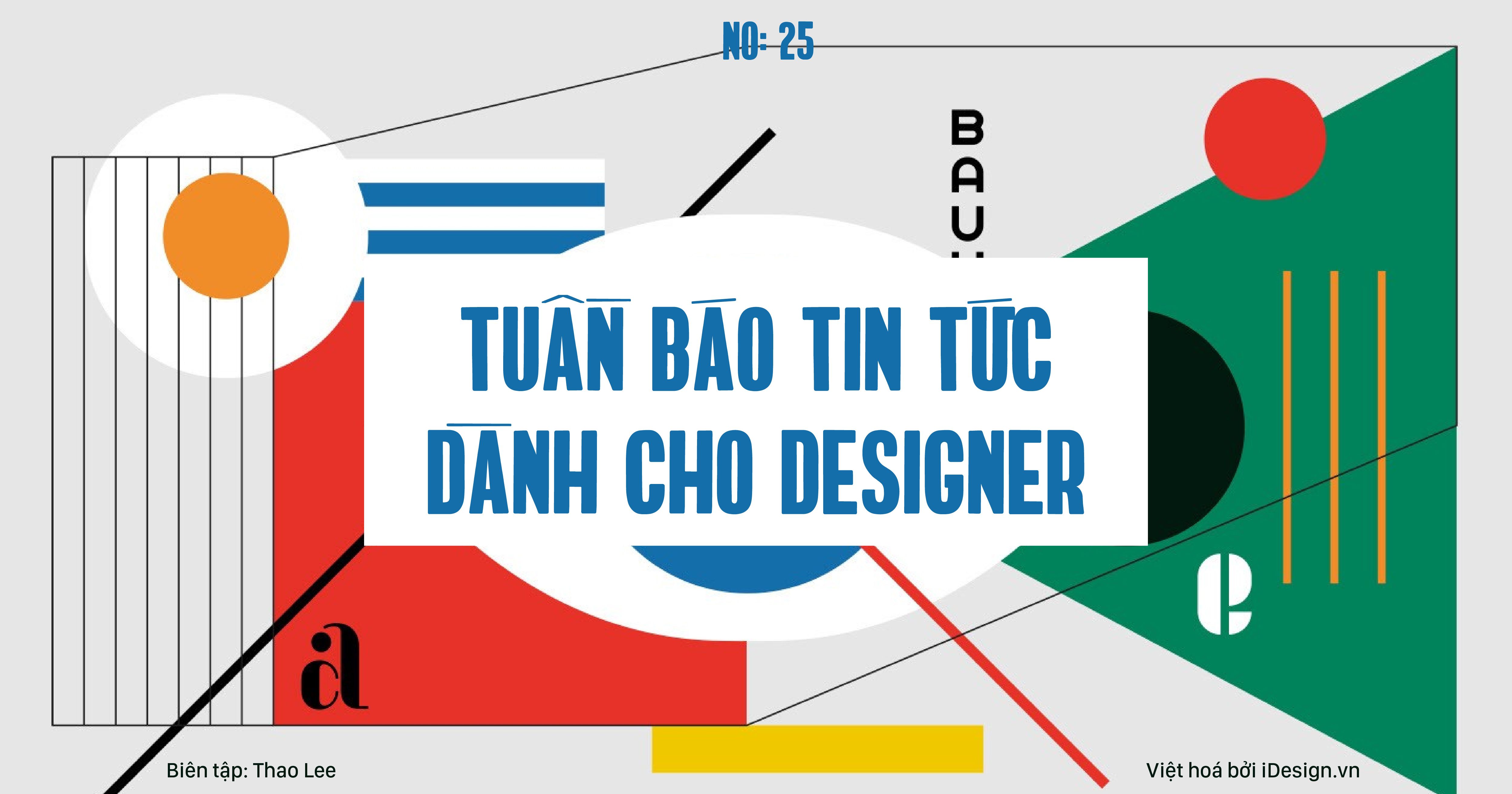 Tuần báo tin tức dành cho designer | Tuần 25