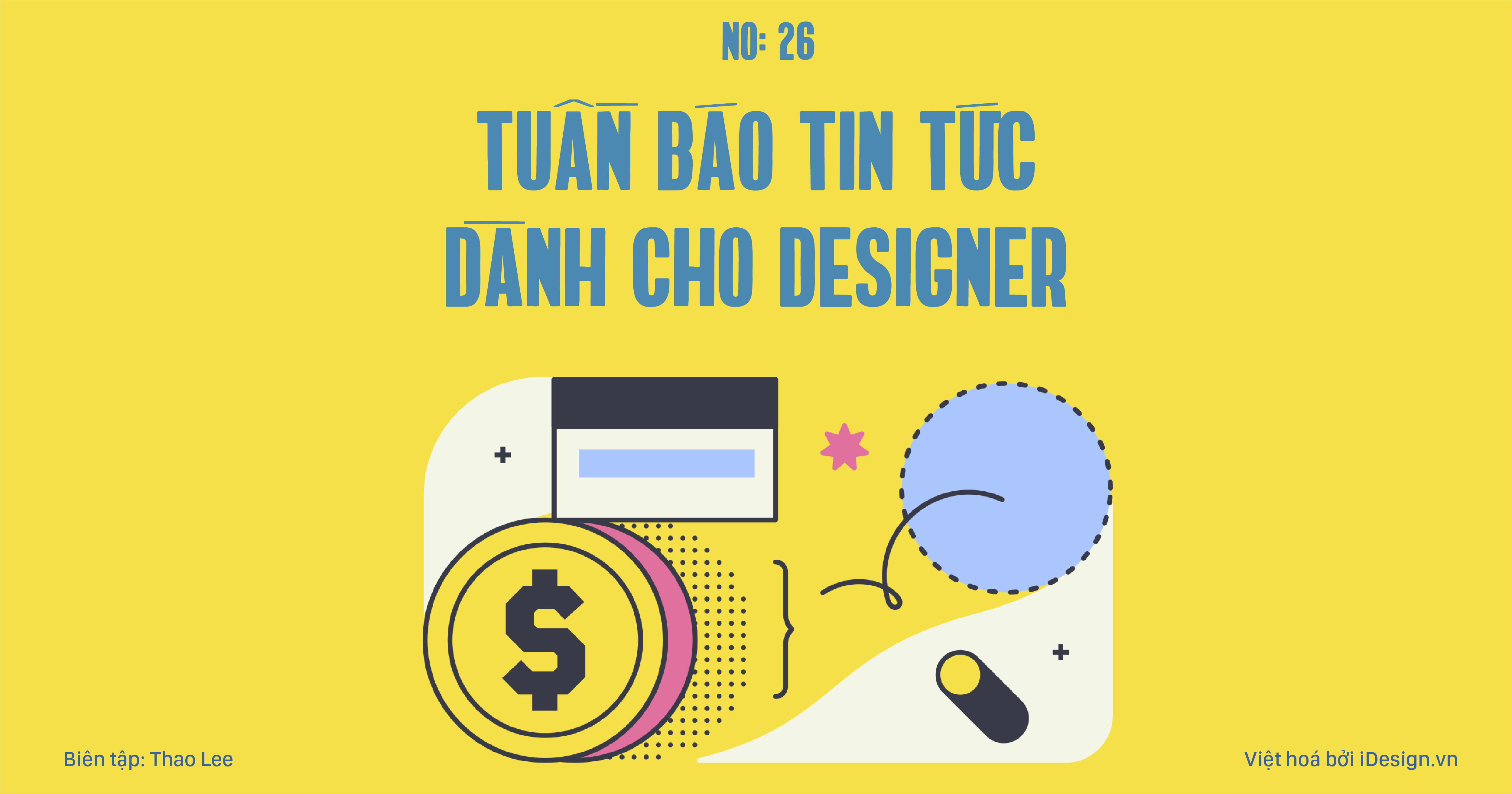 Tuần báo tin tức dành cho designer | Tuần 26
