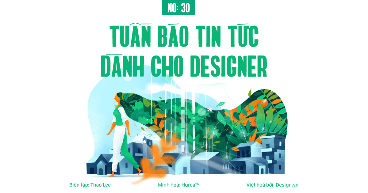 Tuần báo tin tức dành cho designer | Tuần 30