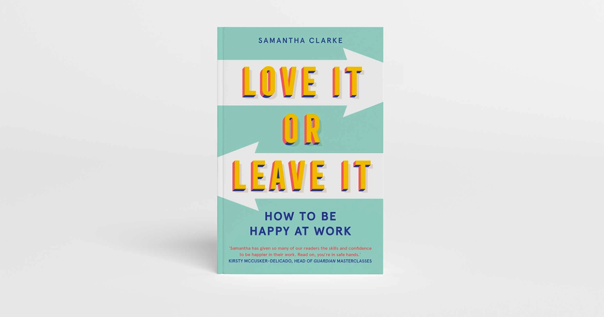 'Love It or Leave It' - Làm thế nào để hạnh phúc với công việc của bạn?