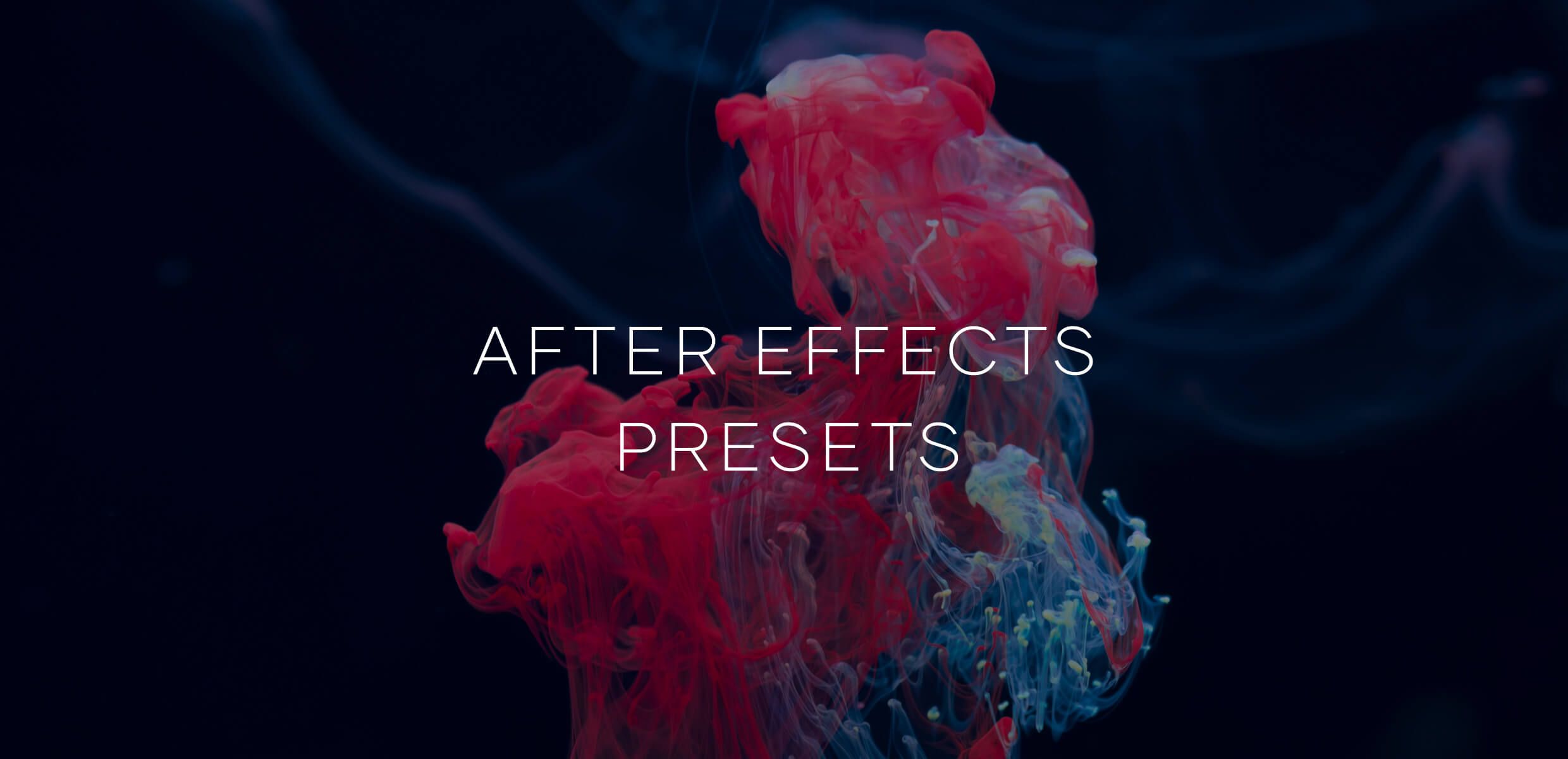 Tổng hợp preset miễn phí cho After Effect theo chủ đề