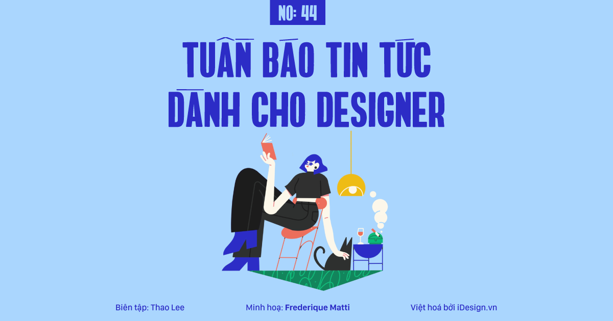 Tuần báo tin tức dành cho designer | Tuần 44