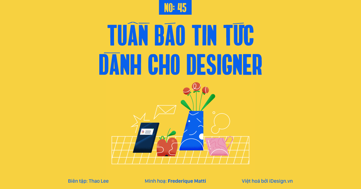 Tuần báo tin tức dành cho designer | Tuần 45