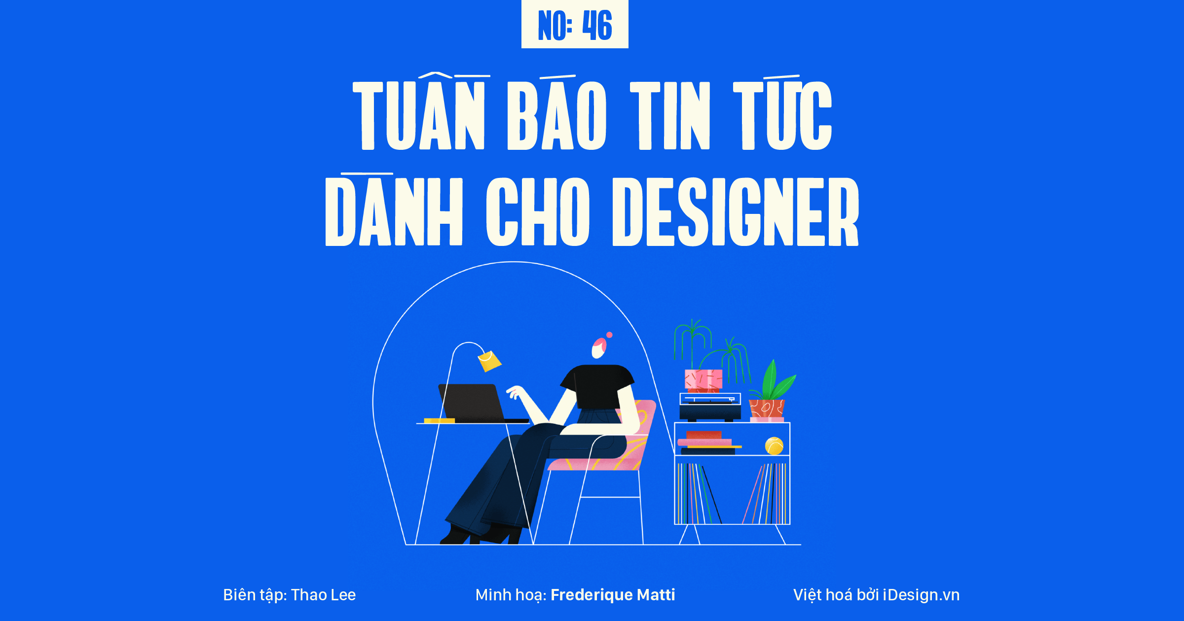Tuần báo tin tức dành cho designer | Tuần 46