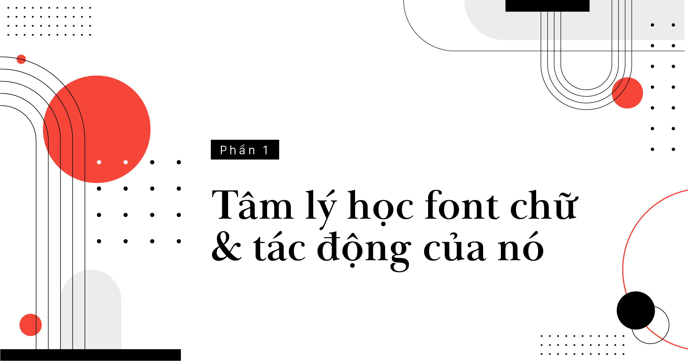 Định nghĩa về tâm lý học font chữ và tác động của nó (Phần 1)