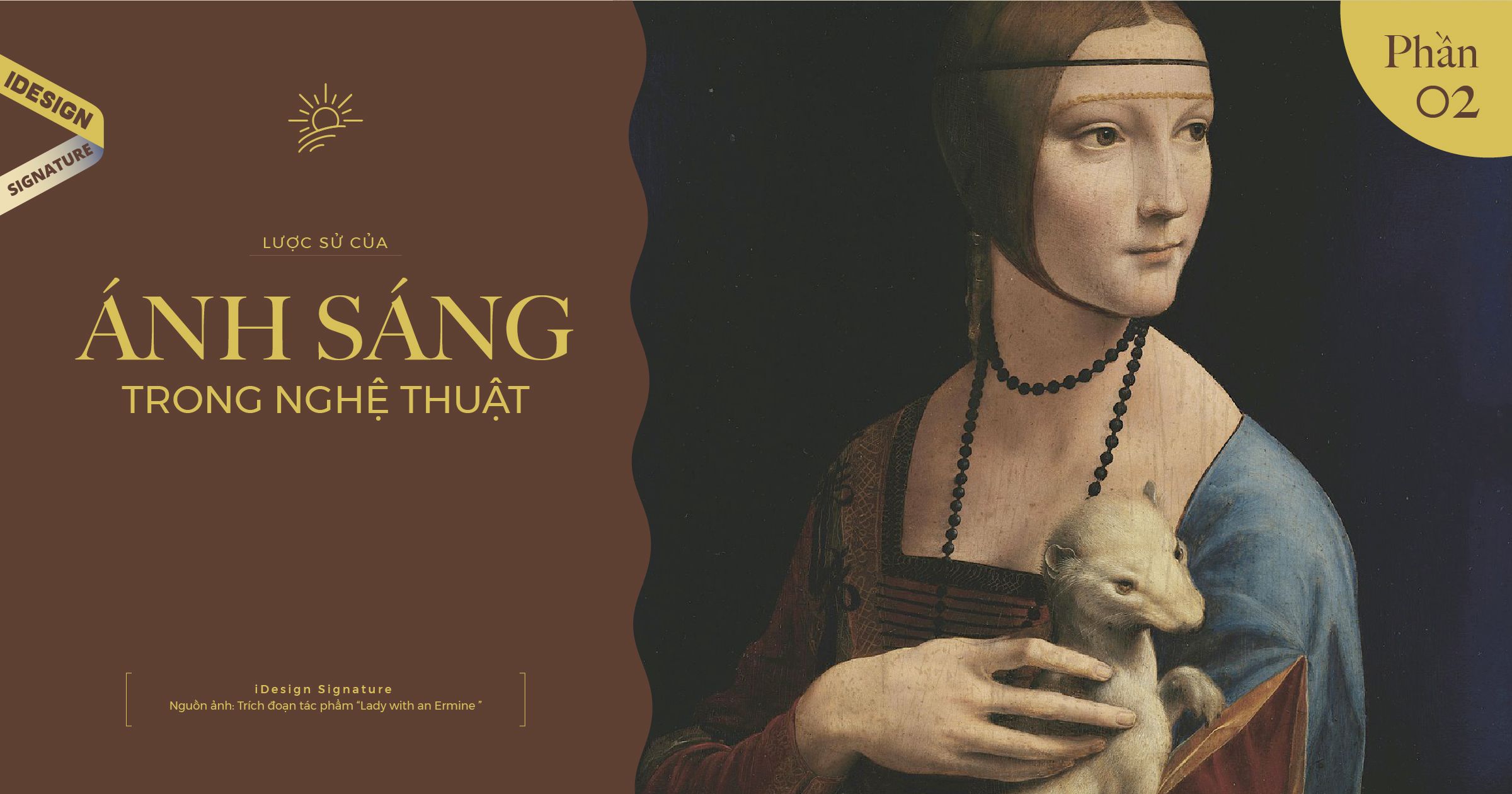 Vì sao ánh sáng là yếu tố quan trọng trong các tác phẩm nghệ thuật ? (Phần 2)
