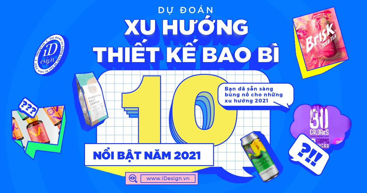 Dự đoán 10 xu hướng thiết kế bao bì nổi bật năm 2021