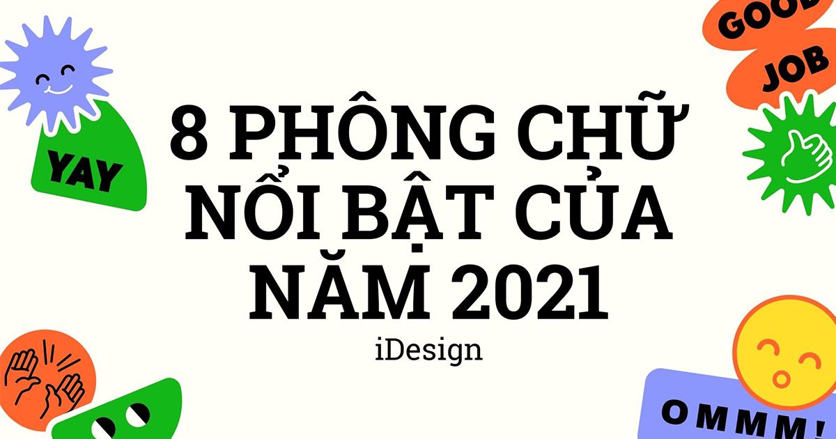 8 xu hướng phông chữ tuyệt vời dành cho năm 2021
