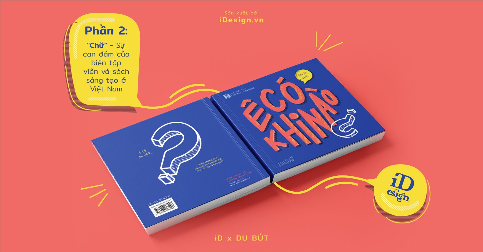iD x Du Bút: 'Ê có khi nào...?' và tất tần tật về quy trình xuất bản sách sáng tạo (Phần 2)