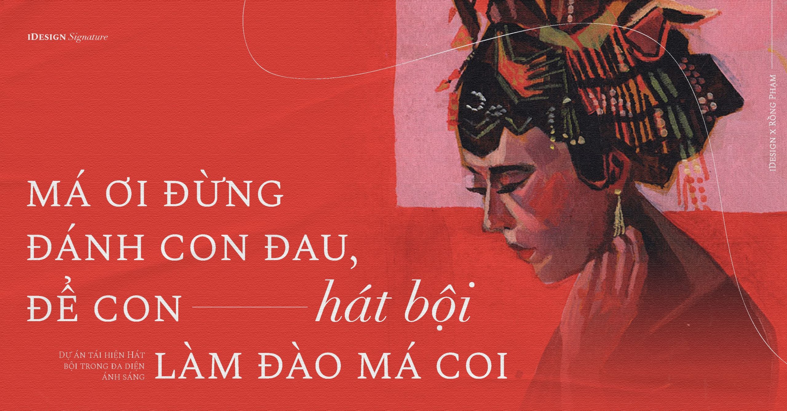 Tái hiện Hát bội trong đa diện ánh sáng qua dự án 'má ơi đừng đánh con đau. để con hát bội làm đào má coi'