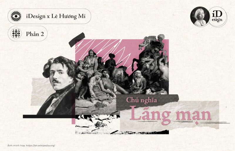 Chủ nghĩa Lãng mạn (Phần 2): Các khái niệm, phong cách, và xu hướng