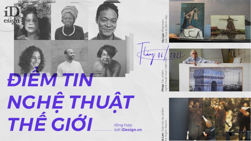 Điểm tin nghệ thuật thế giới tháng 6/2021