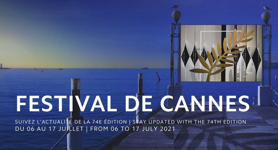 Những điều cần biết về liên hoan phim Cannes 2021 trước ngày khai màn