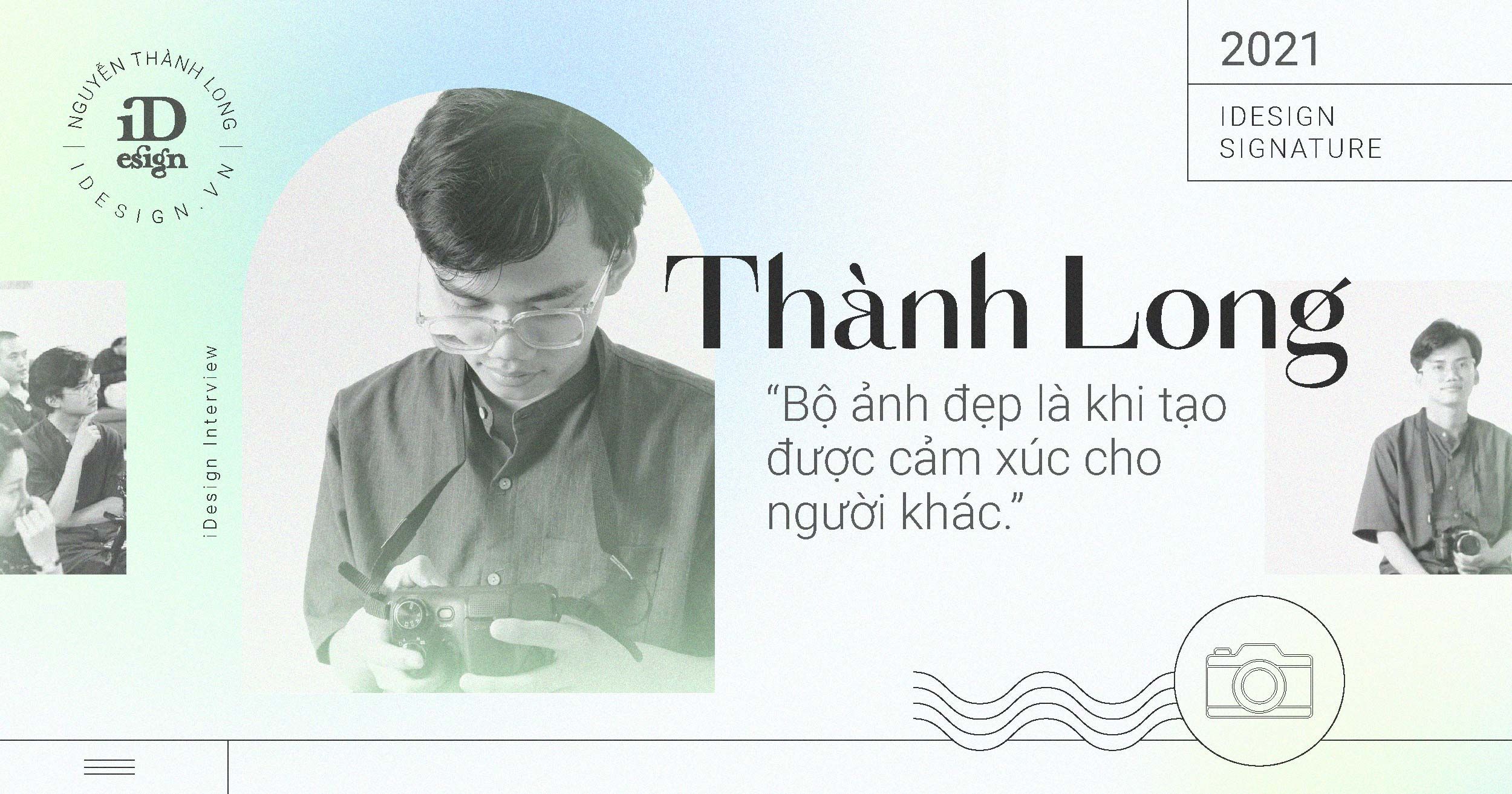 Nhiếp ảnh gia trẻ Thành Long: Việc khó nhất là tạo cảm xúc qua ảnh