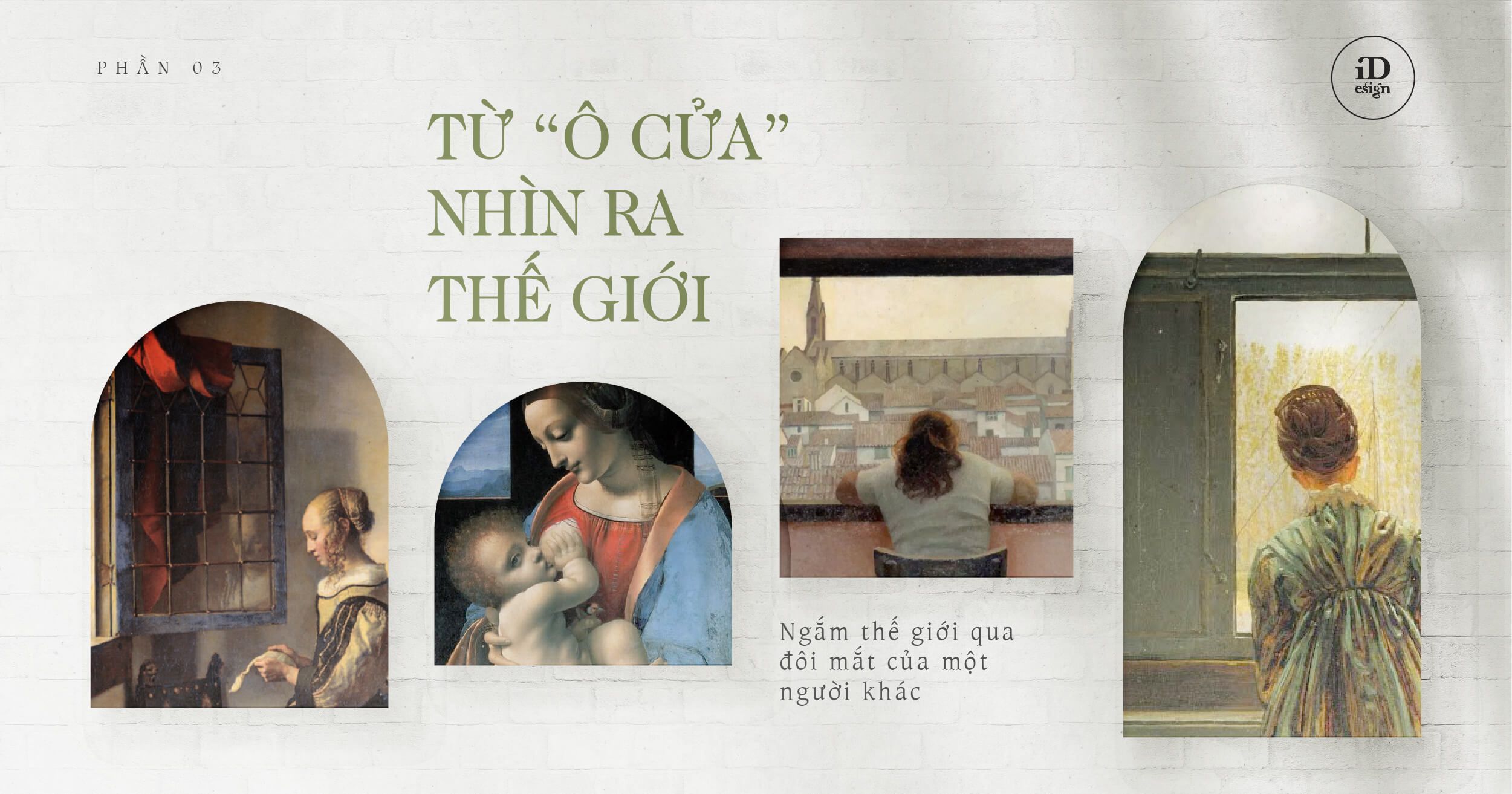 Từ 'ô cửa' nhìn ra thế giới: Những suy tưởng nội tâm khi ngắm nhìn thế giới qua ô cửa của một ai khác (phần 3)