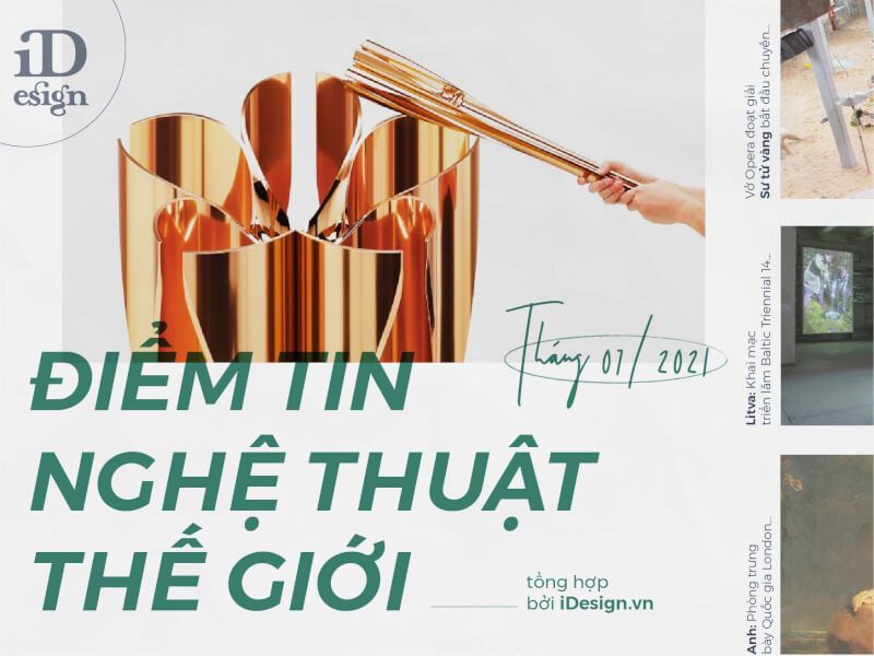 Điểm tin nghệ thuật thế giới tháng 7/2021