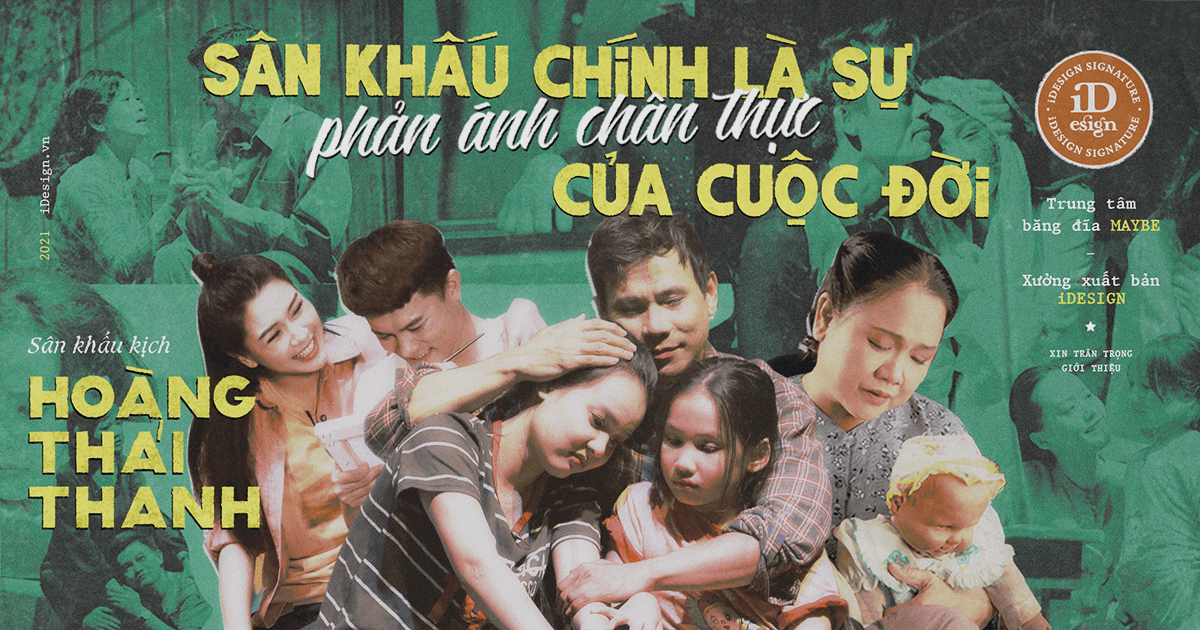 Sân khấu kịch Hoàng Thái Thanh: ‘Sân khấu chính là sự phản ánh chân thực của cuộc đời.’