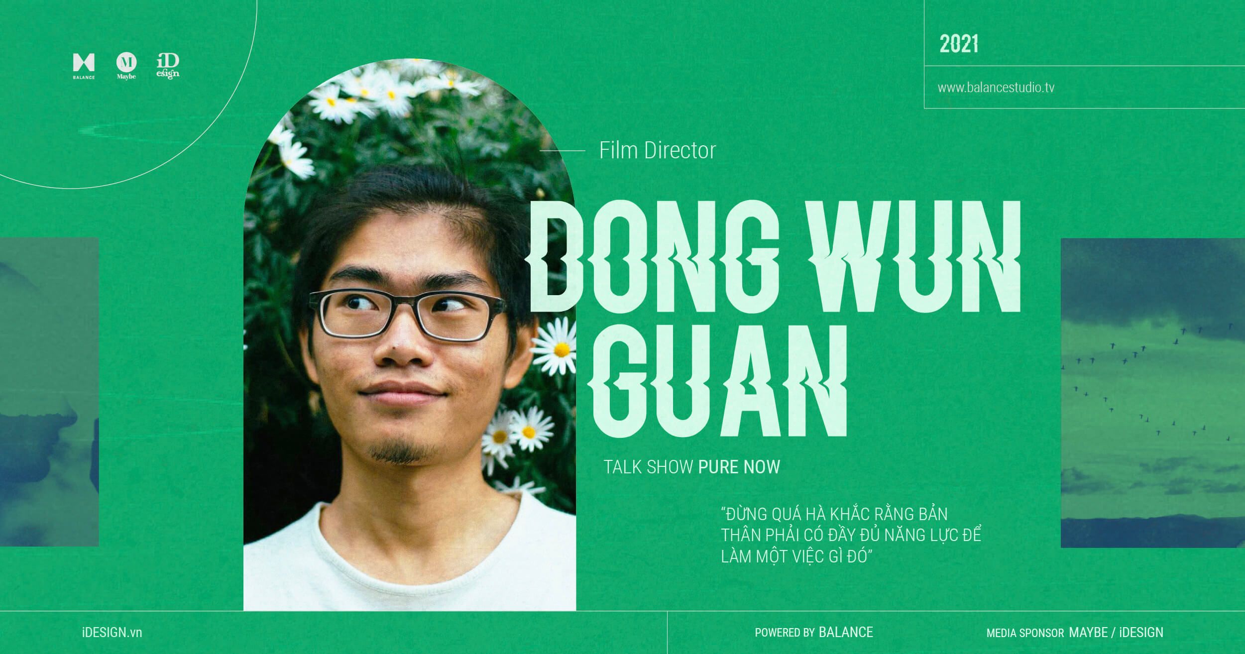 Dong Wun Guan: ‘Đừng quá hà khắc rằng bản thân phải có đầy đủ năng lực để làm một việc gì đó.’