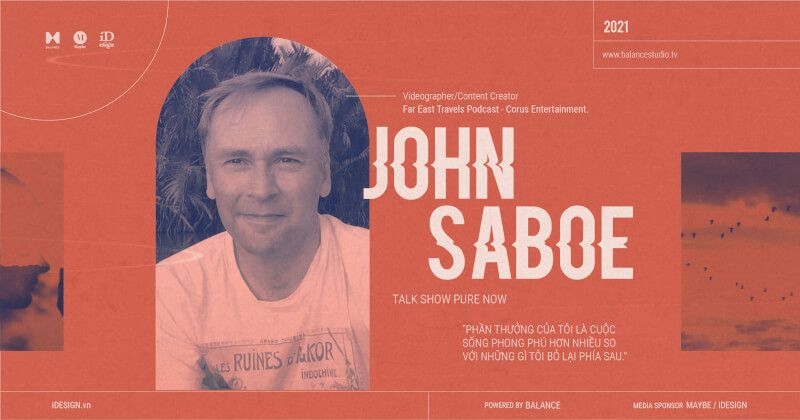 John Saboe: 'Phần thưởng của tôi là cuộc sống phong phú hơn nhiều so với những gì tôi bỏ lại phía sau.'