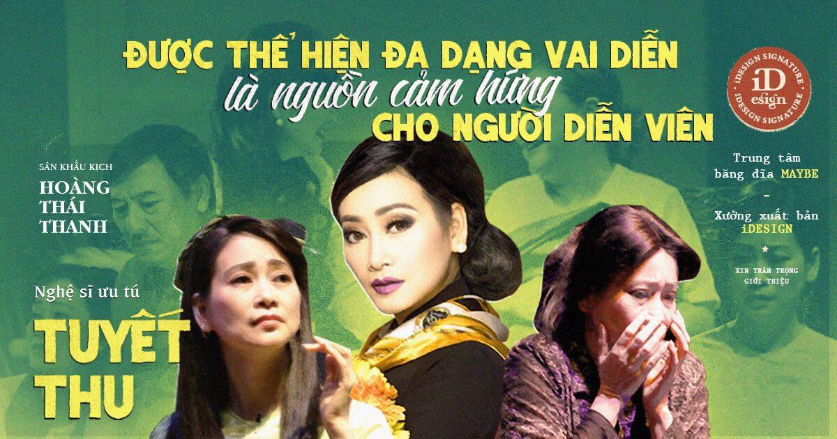 Nghệ sĩ Ưu tú Tuyết Thu: ‘Không thể nói không với bất kỳ một vai diễn nào’ (Phần 2)