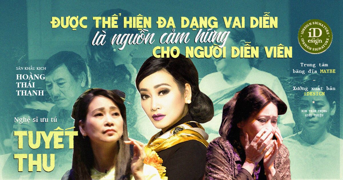 Nghệ sĩ Ưu tú Tuyết Thu: ‘Không thể nói không với bất kỳ một vai diễn nào’ (Phần 1)