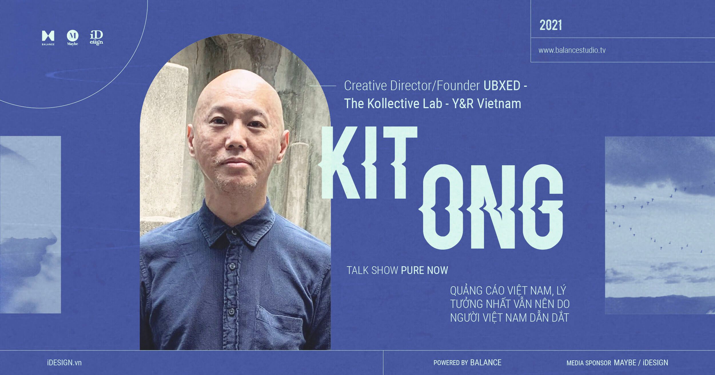 Kit Ong: 'Quảng cáo Việt Nam, lý tưởng nhất vẫn nên do người Việt Nam dẫn dắt'
