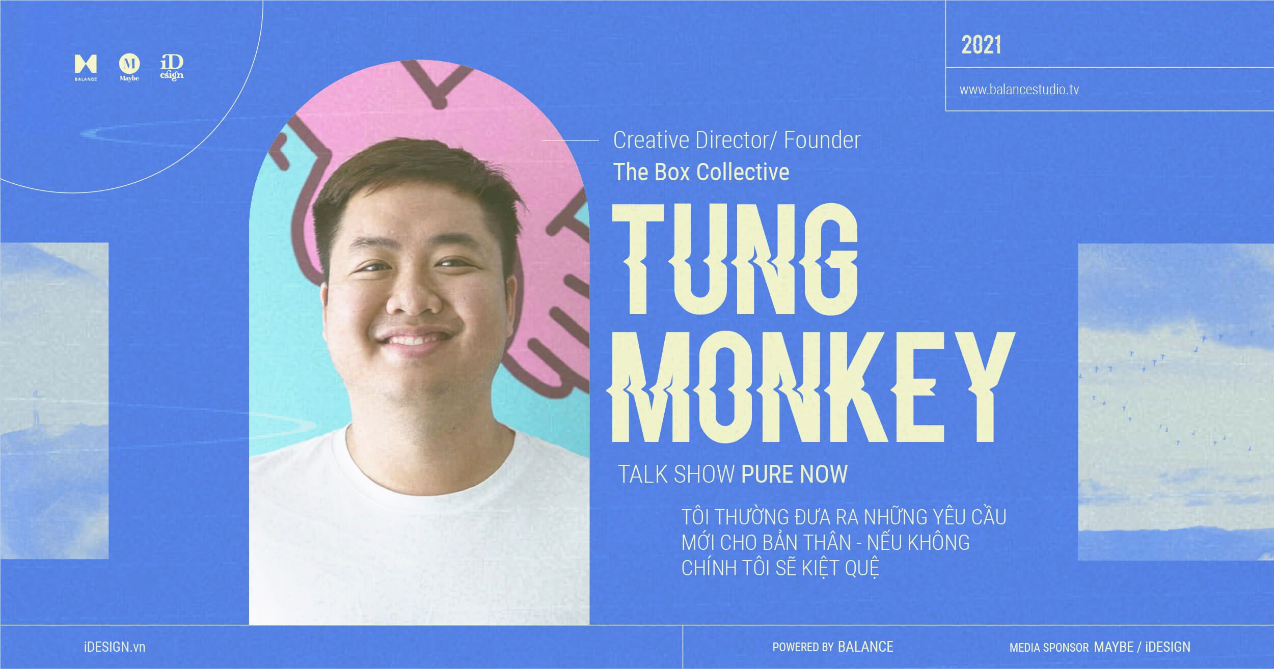 Tùng Lê (Tùng Khỉ): ‘Tôi thường đưa ra những yêu cầu mới cho bản thân - nếu không chính tôi sẽ kiệt quệ’