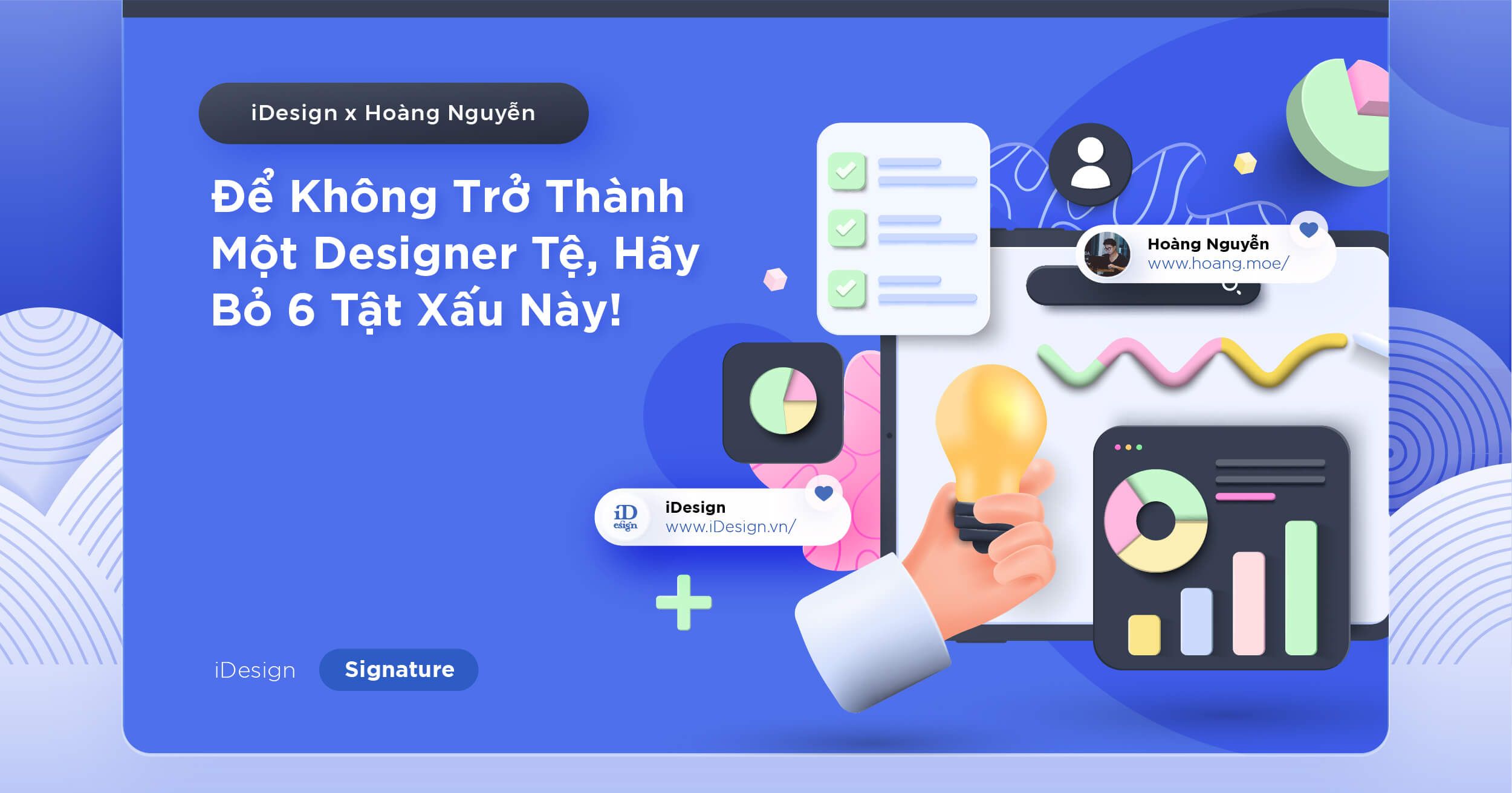 Để không trở thành một Designer tệ, đây là 6 tật xấu phải bỏ!