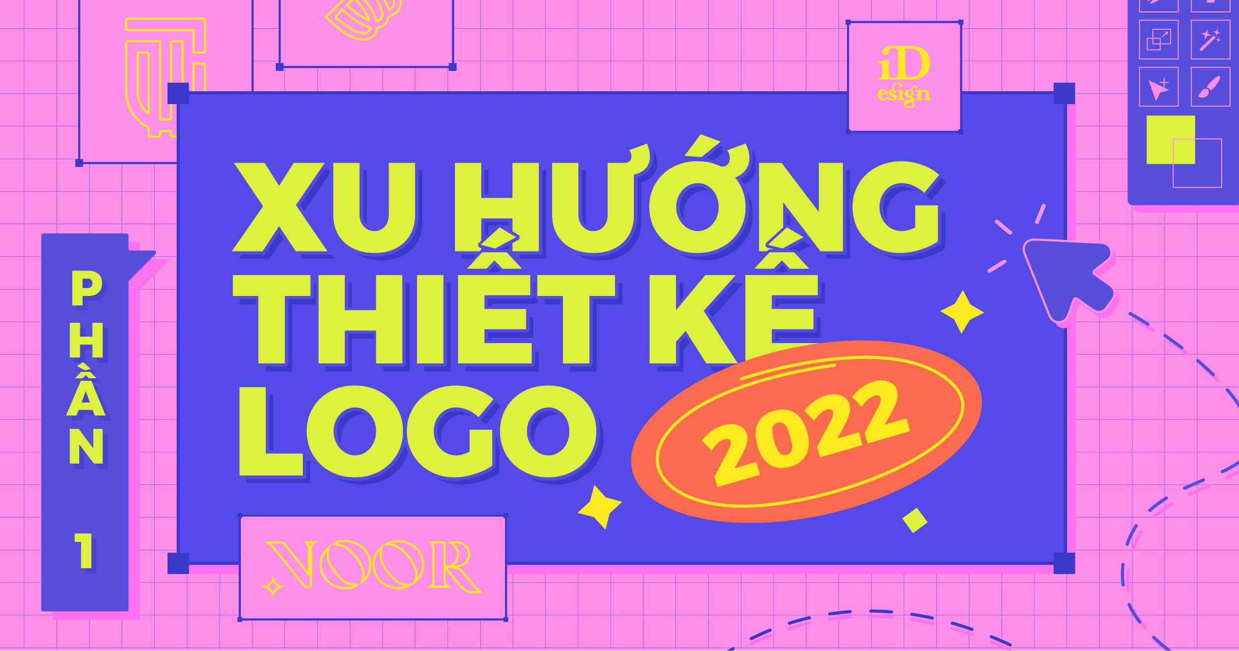 Xu hướng thiết kế logo 2022: Mang lại sự cường điệu cho logo (Phần 1)
