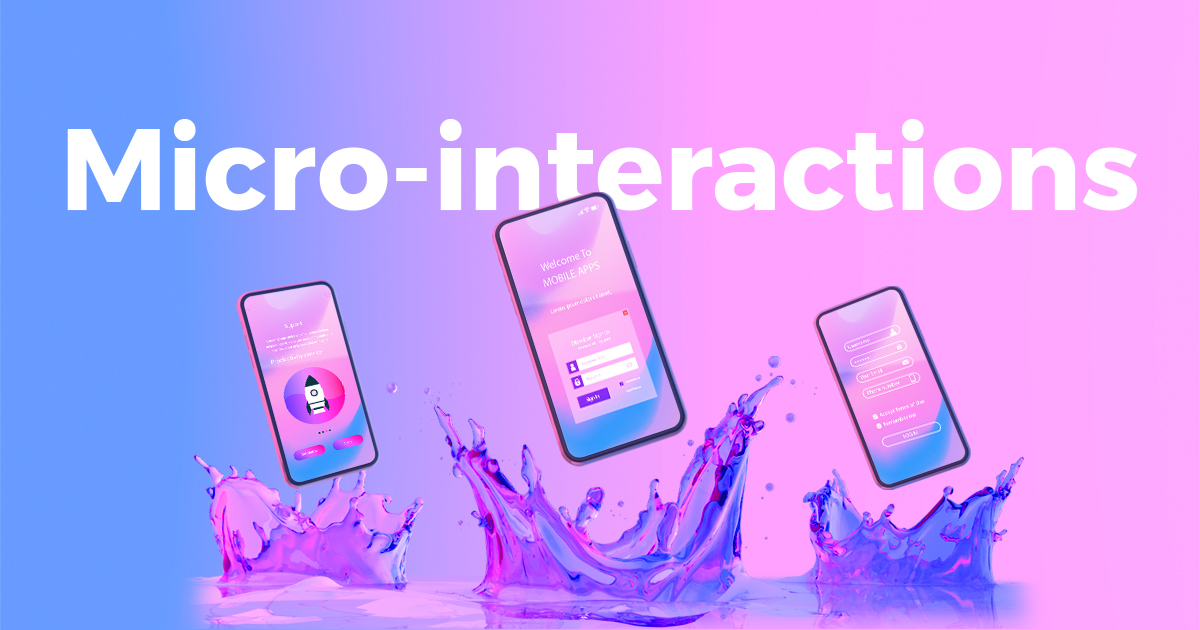 iDesign | Micro-interactions là gì? | Phần 1: Vũ khí bí mật của nhà thiết  kế UX/UI