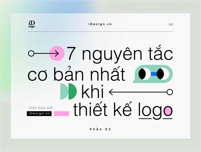 iDesign | 7 nguyên tắc cơ bản nhất khi thiết kế logo (P.2)