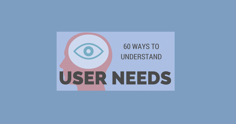 60 cách để tìm hiểu nhu cầu người dùng không nằm trong nhóm hoặc khảo sát đặc trưng