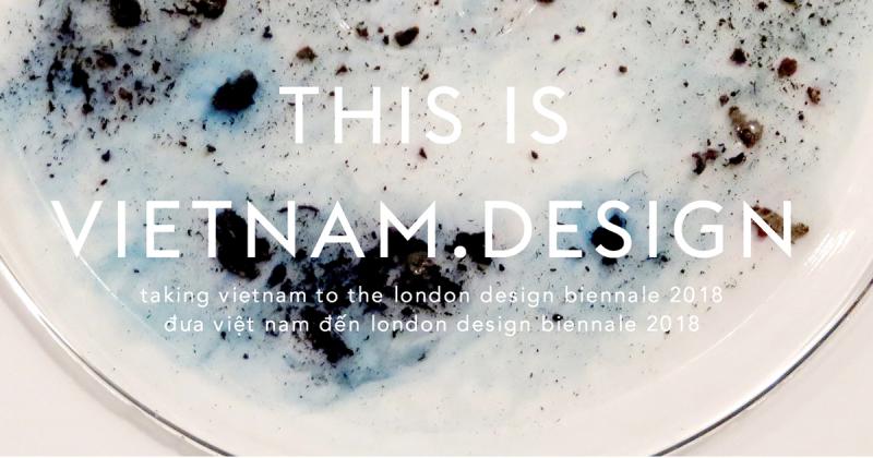 Cùng chung tay đưa thiết kế Việt Nam vươn tầm thế giới tại London Design Biennale