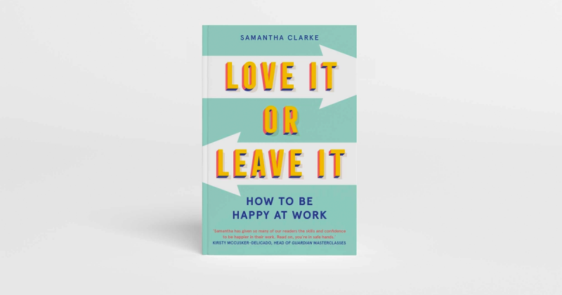 ‘Love It or Leave It’ - Làm thế nào để hạnh phúc với công việc của bạn?